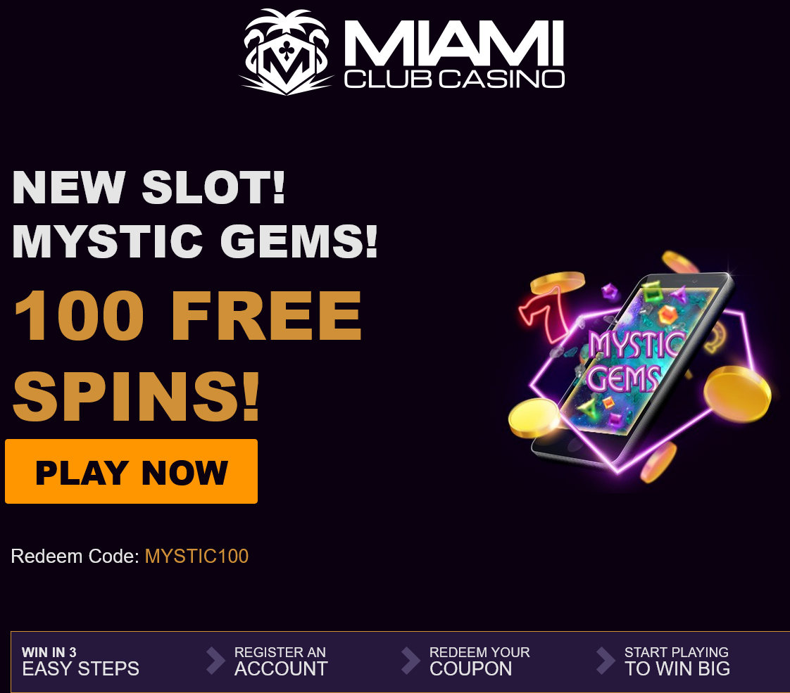 Miami Club Mystic
                                                Gems 100 Spins